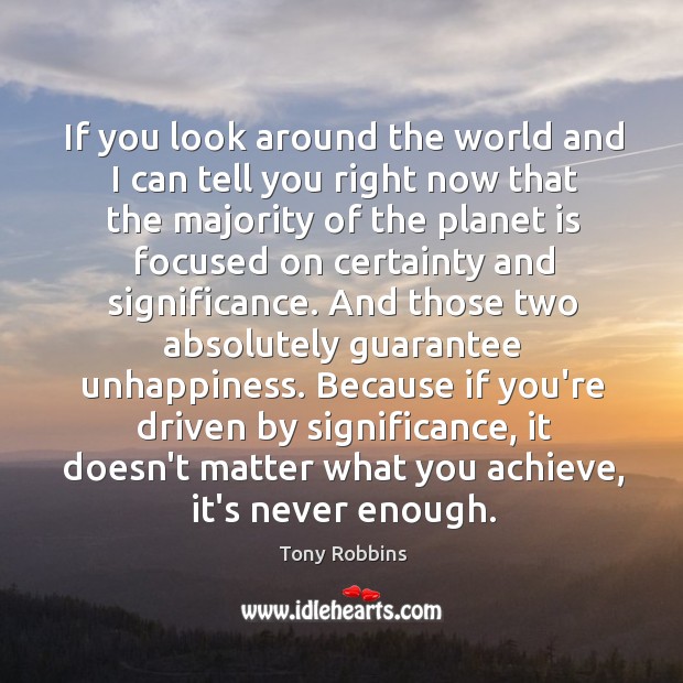 If you look around the world and I can tell you right Tony Robbins Picture Quote