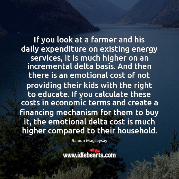 If you look at a farmer and his daily expenditure on existing Image