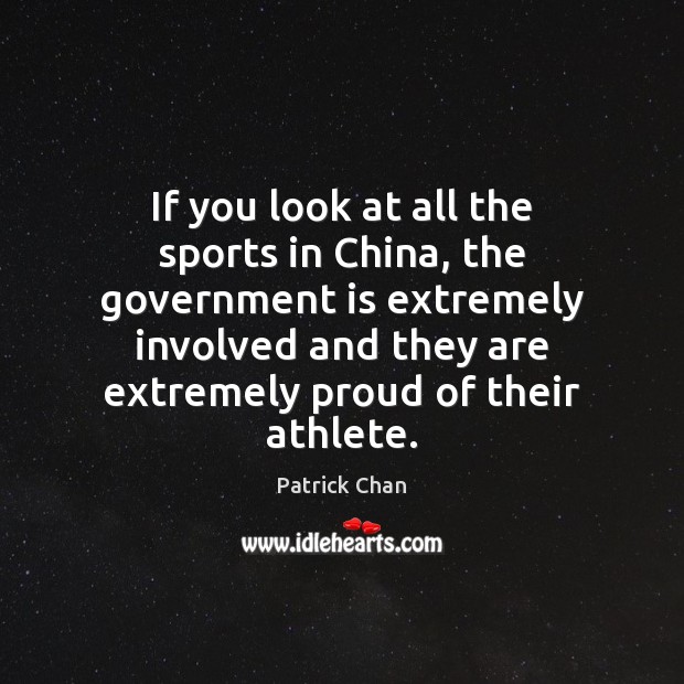 If you look at all the sports in China, the government is Government Quotes Image