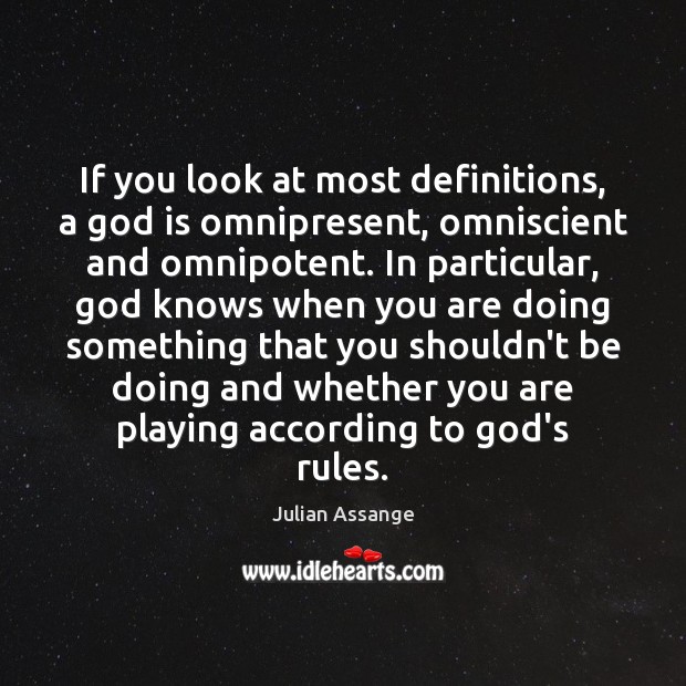 If you look at most definitions, a God is omnipresent, omniscient and Image