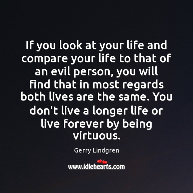 If you look at your life and compare your life to that Gerry Lindgren Picture Quote