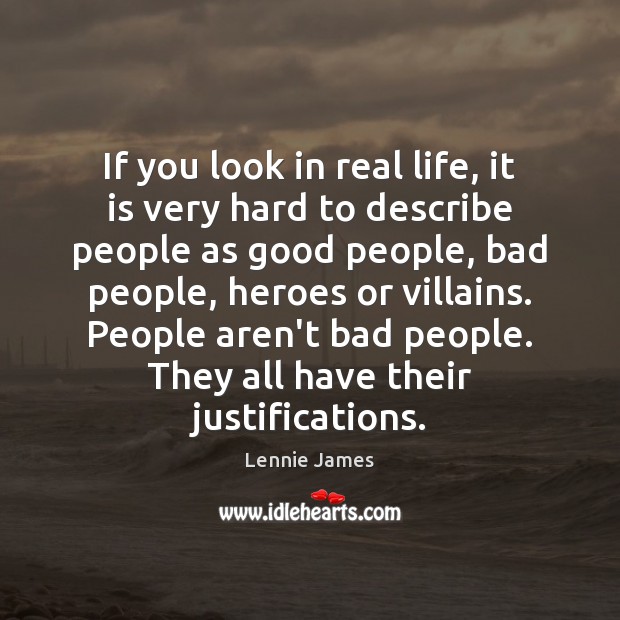 If you look in real life, it is very hard to describe Real Life Quotes Image