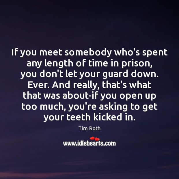 If you meet somebody who’s spent any length of time in prison, Image