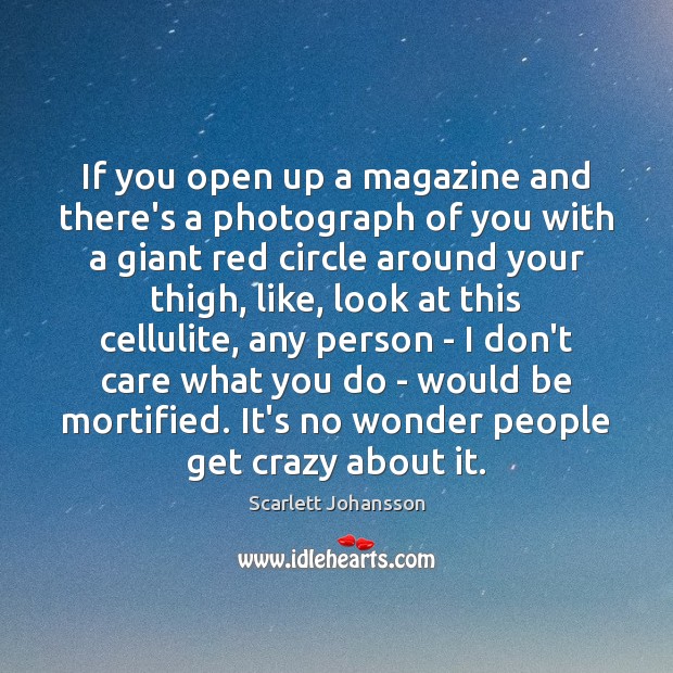 If you open up a magazine and there’s a photograph of you Image