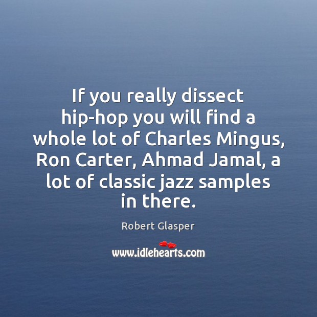 If you really dissect hip-hop you will find a whole lot of Image