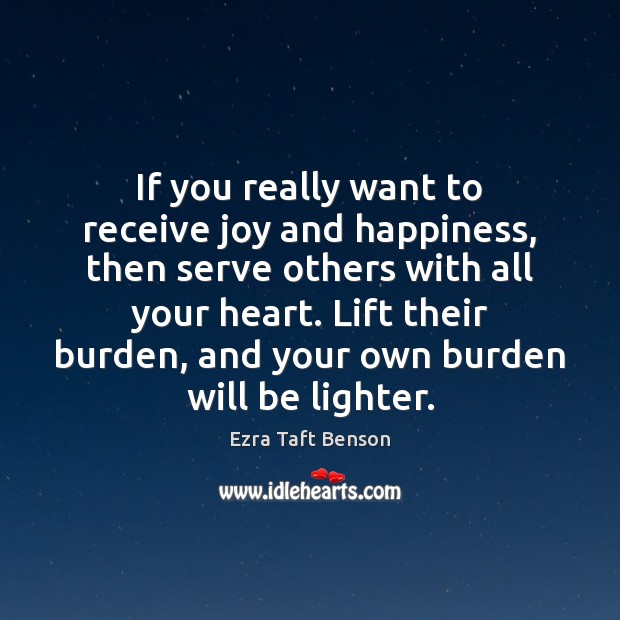 If you really want to receive joy and happiness, then serve others Joy and Happiness Quotes Image