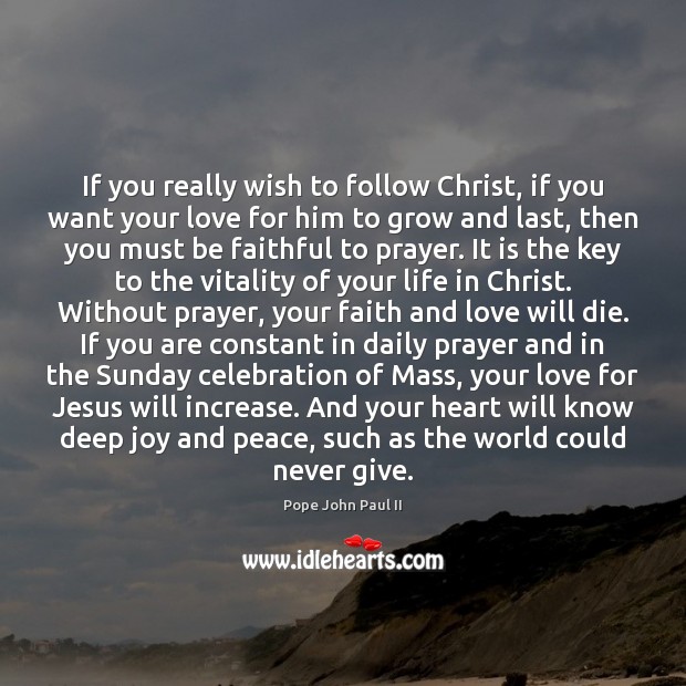 If you really wish to follow Christ, if you want your love Image