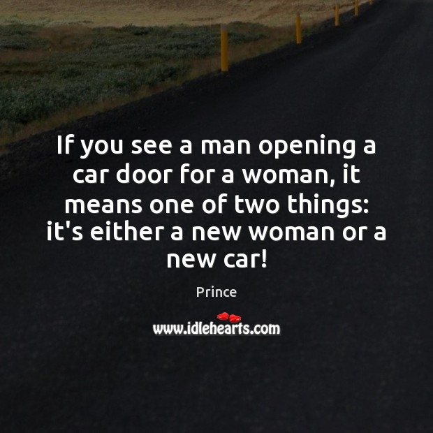 If you see a man opening a car door for a woman, Image