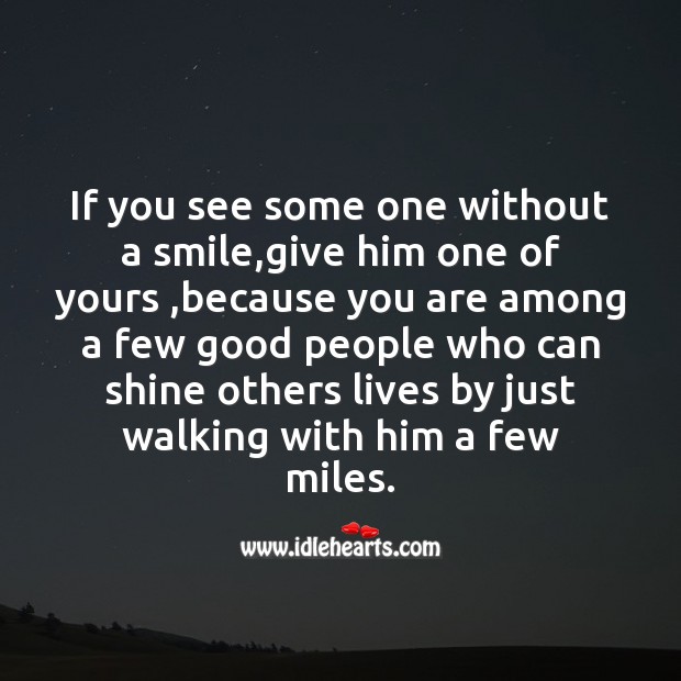 If you see some one without a smile Image