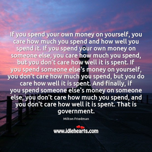 If you spend your own money on yourself, you care how much Image