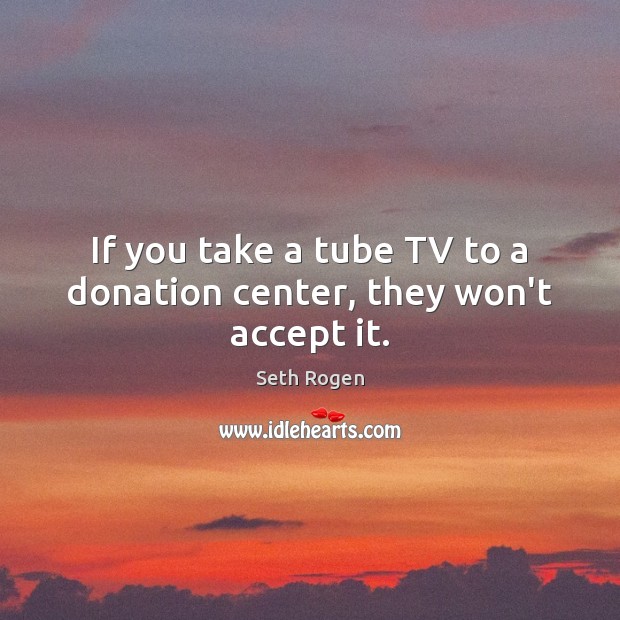 If you take a tube TV to a donation center, they won’t accept it. Image
