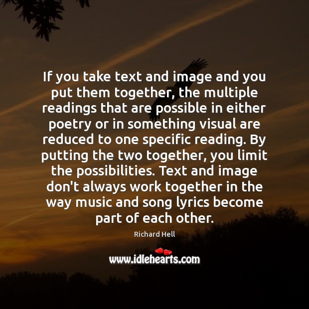 If you take text and image and you put them together, the Image