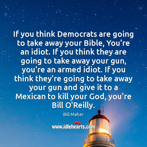 If you think Democrats are going to take away your Bible, You’re Image
