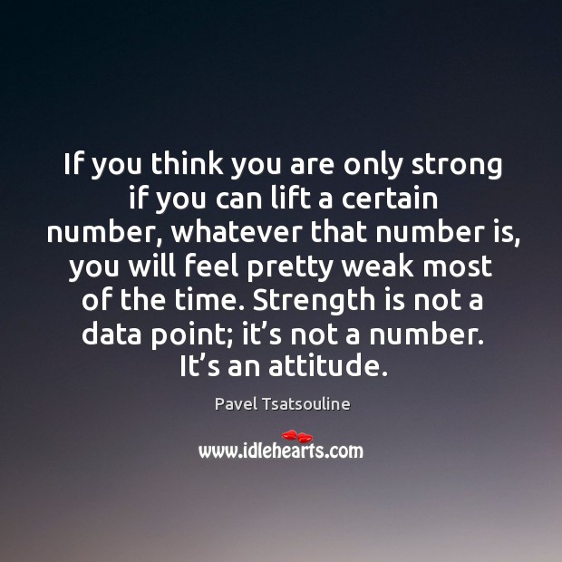 If you think you are only strong if you can lift a Image