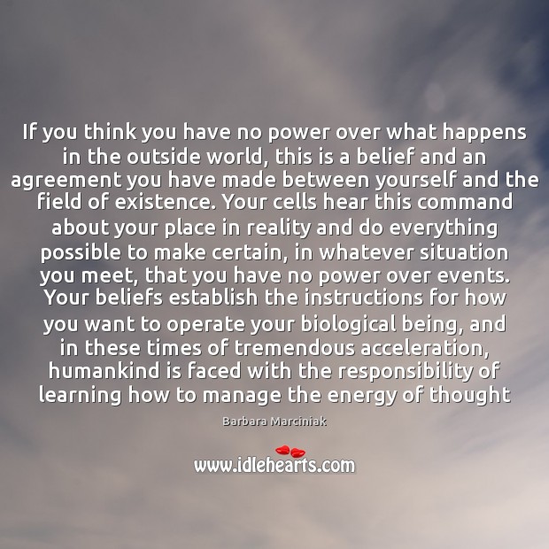 If you think you have no power over what happens in the Reality Quotes Image