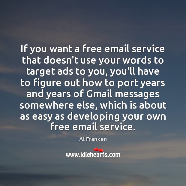 If you want a free email service that doesn’t use your words Image