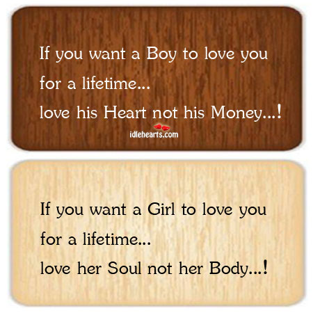 If you want a boy or girl to love you for a lifetime Image
