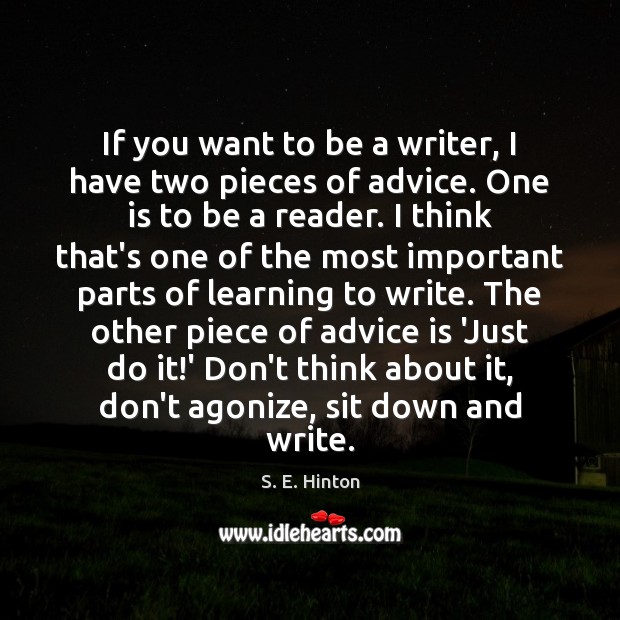If you want to be a writer, I have two pieces of Image