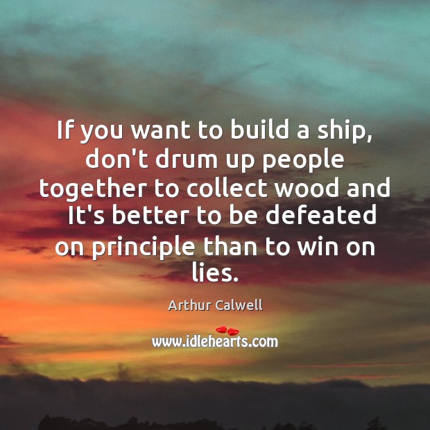 If you want to build a ship, don’t drum up people together Image