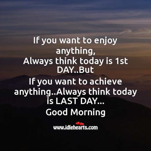 If you want to enjoy anything Good Morning Quotes Image