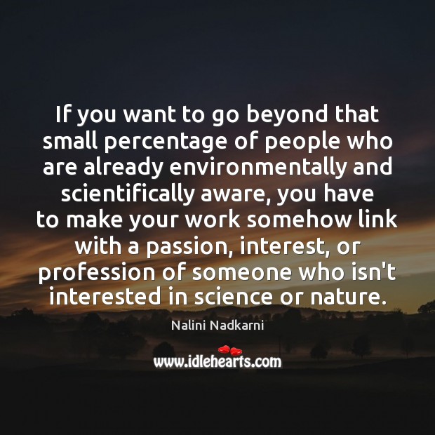 If you want to go beyond that small percentage of people who Image