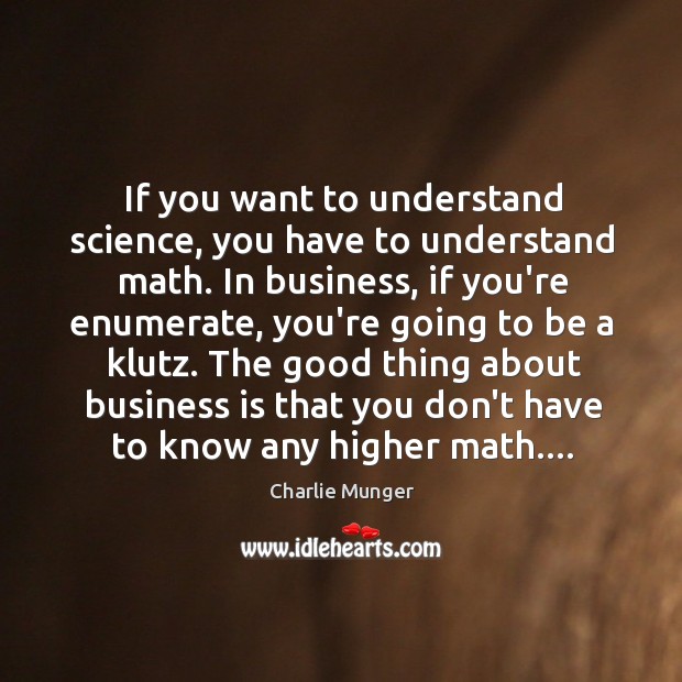 If you want to understand science, you have to understand math. In Image