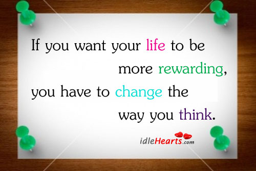 Change the way you think to make life interesting Image