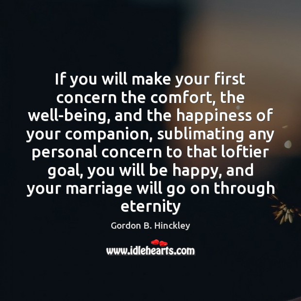 If you will make your first concern the comfort, the well-being, and Goal Quotes Image