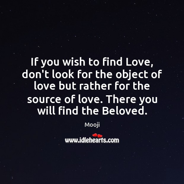 If you wish to find Love, don’t look for the object of Image