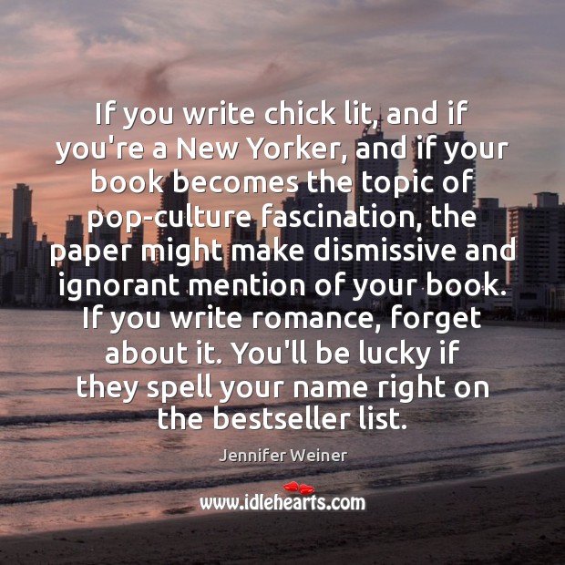 If you write chick lit, and if you’re a New Yorker, and Image