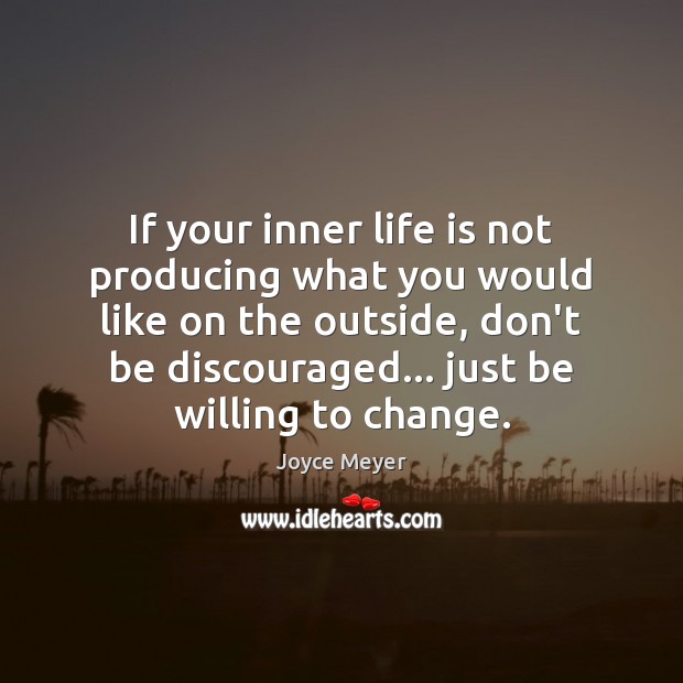 If your inner life is not producing what you would like on Image