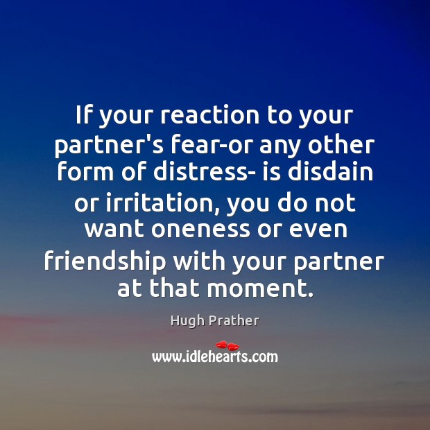 If your reaction to your partner’s fear-or any other form of distress- Image