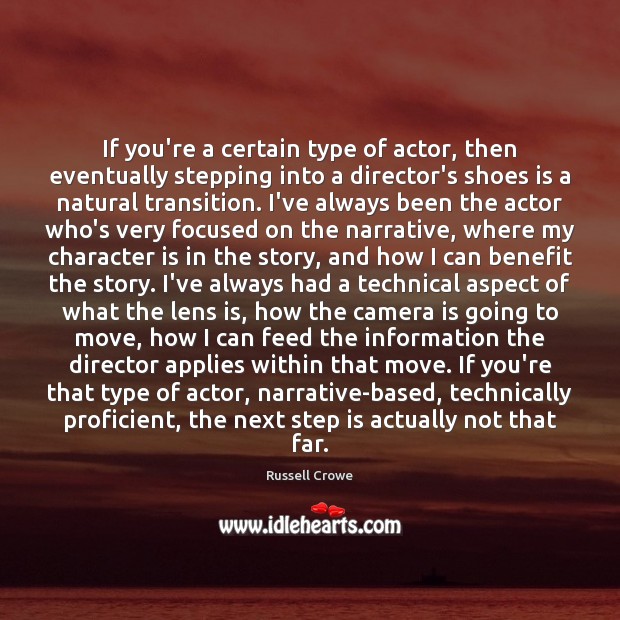 If you’re a certain type of actor, then eventually stepping into a Russell Crowe Picture Quote