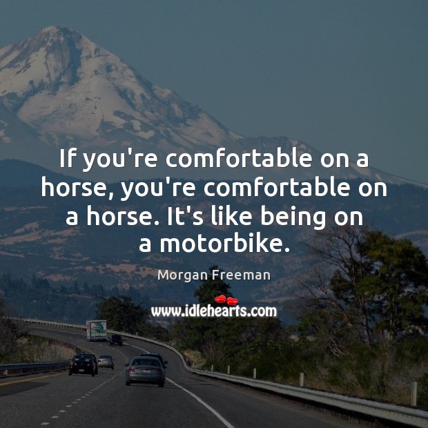 If you’re comfortable on a horse, you’re comfortable on a horse. It’s Image