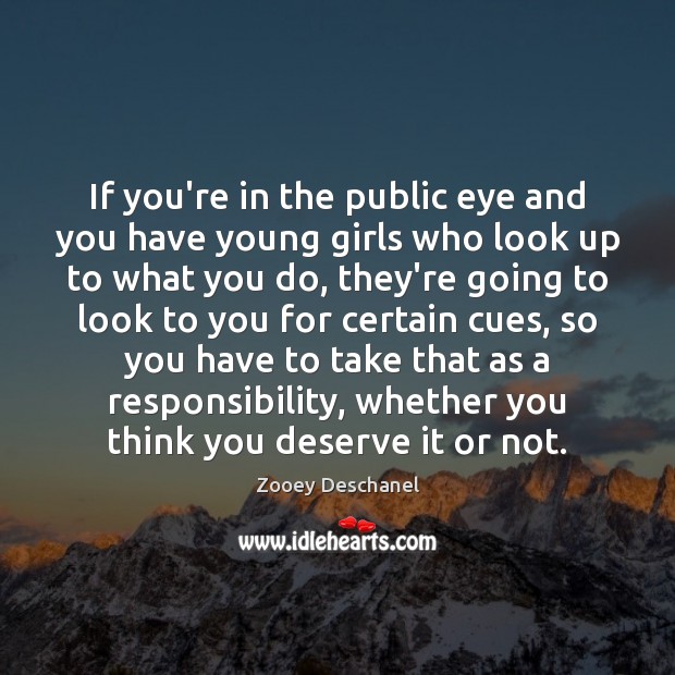 If you’re in the public eye and you have young girls who Image