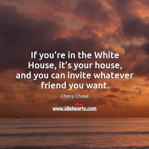 If you’re in the white house, it’s your house, and you can invite whatever friend you want. Image