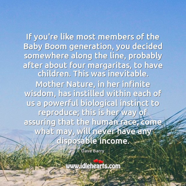 If you’re like most members of the Baby Boom generation, you decided Income Quotes Image