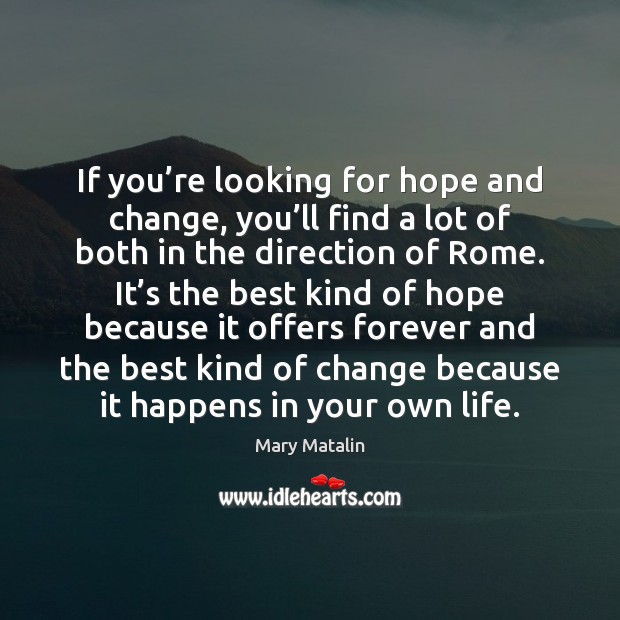 If you’re looking for hope and change, you’ll find a Image
