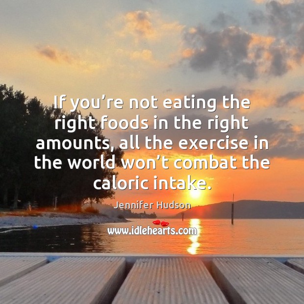 If you’re not eating the right foods in the right amounts, Image
