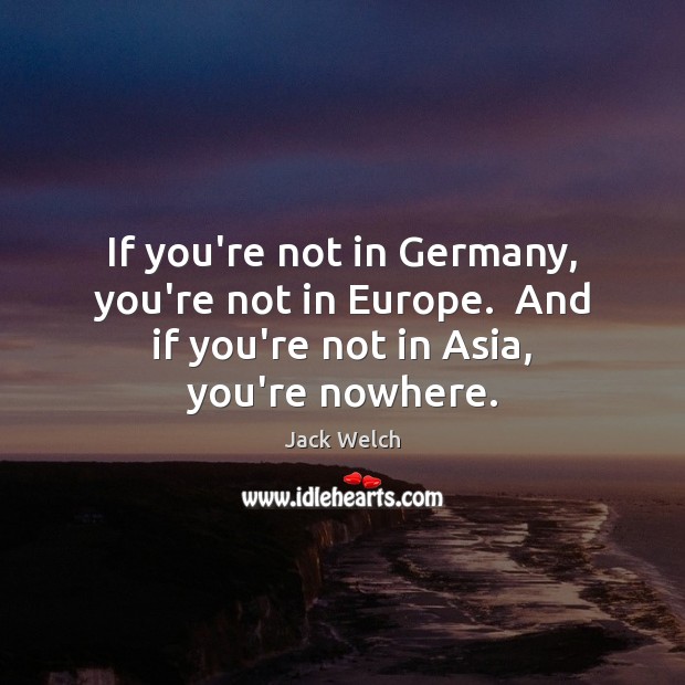 If you’re not in Germany, you’re not in Europe.  And if you’re Image