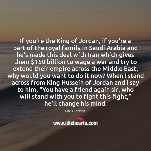 If you’re the King of Jordan, if you’re a part of the Image