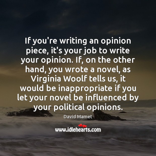 If you’re writing an opinion piece, it’s your job to write your Image
