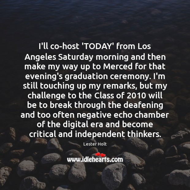 I’ll co-host ‘TODAY’ from Los Angeles Saturday morning and then make my Challenge Quotes Image