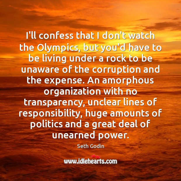 I’ll confess that I don’t watch the Olympics, but you’d have to Seth Godin Picture Quote