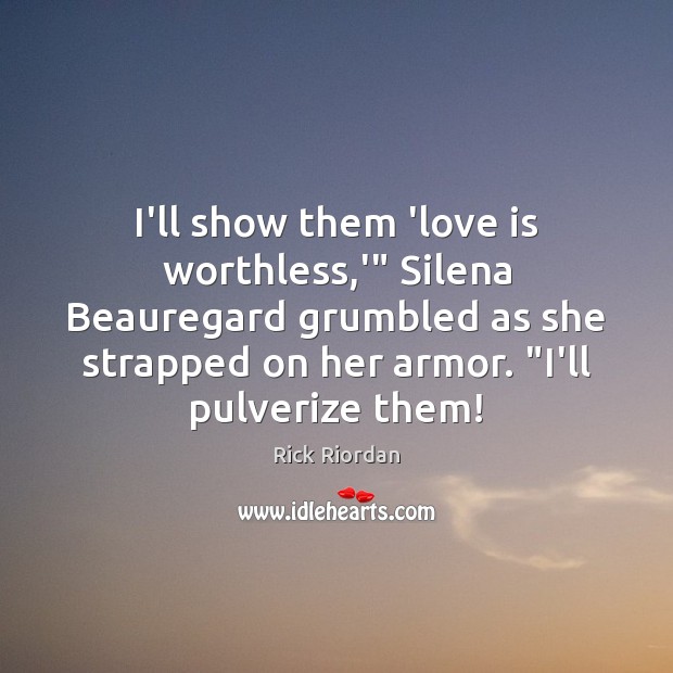 I’ll show them ‘love is worthless,'” Silena Beauregard grumbled as she Image