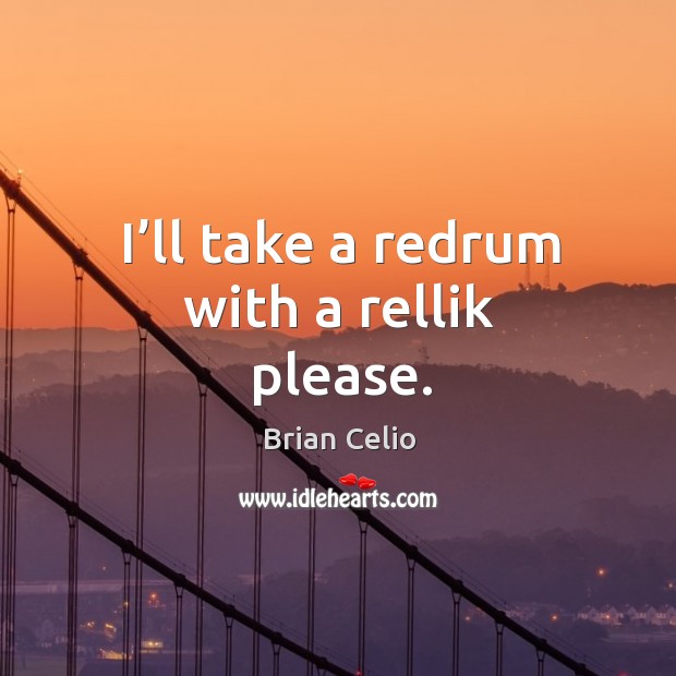 I’ll take a redrum with a rellik please. Image