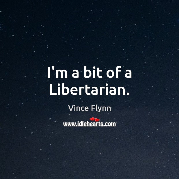 I’m a bit of a Libertarian. Image