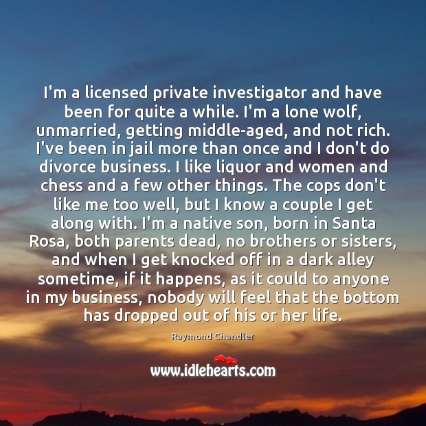 I’m a licensed private investigator and have been for quite a while. Divorce Quotes Image