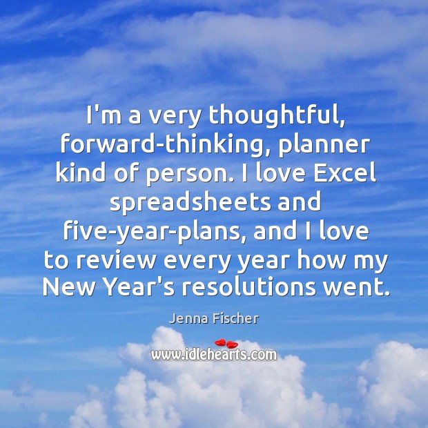 I’m a very thoughtful, forward-thinking, planner kind of person. I love Excel New Year Quotes Image