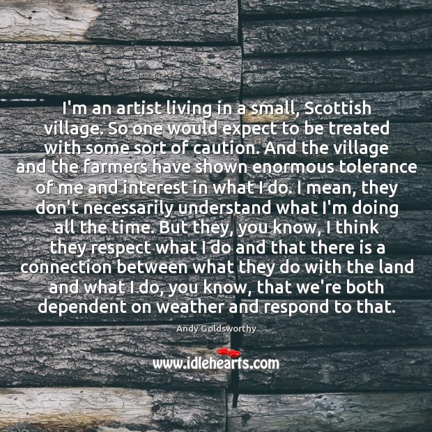 I’m an artist living in a small, Scottish village. So one would Image